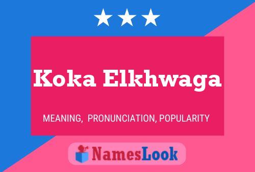 ملصق اسم Koka Elkhwaga