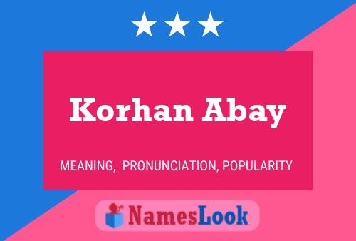 ملصق اسم Korhan Abay