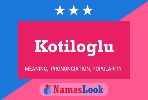 ملصق اسم Kotiloglu