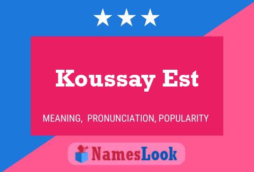 ملصق اسم Koussay Est