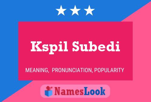 ملصق اسم Kspil Subedi