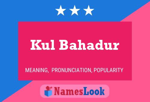 ملصق اسم Kul Bahadur