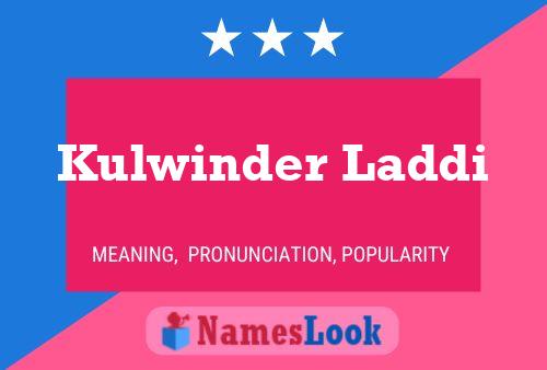 ملصق اسم Kulwinder Laddi