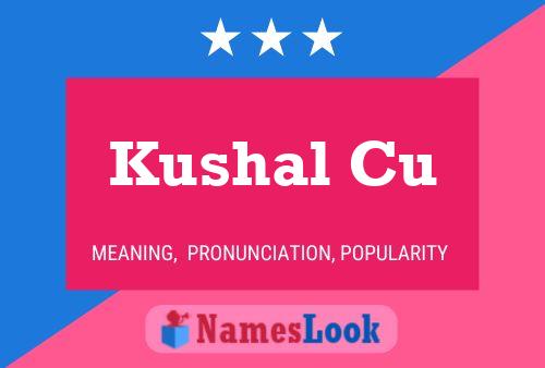 ملصق اسم Kushal Cu