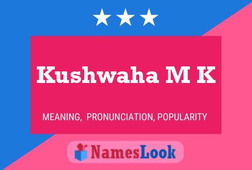 ملصق اسم Kushwaha M K