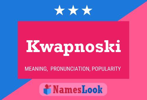 ملصق اسم Kwapnoski