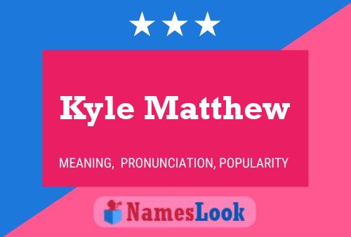 ملصق اسم Kyle Matthew