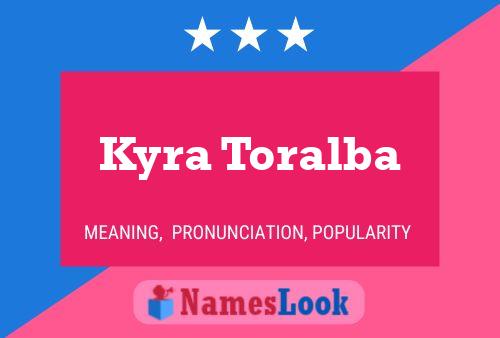 ملصق اسم Kyra Toralba