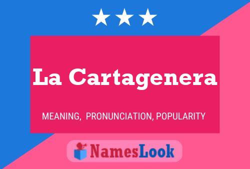 ملصق اسم La Cartagenera