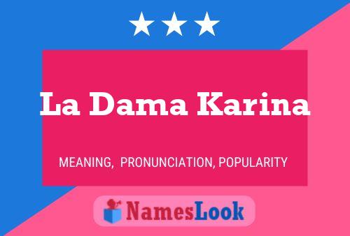 ملصق اسم La Dama Karina