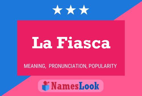 ملصق اسم La Fiasca