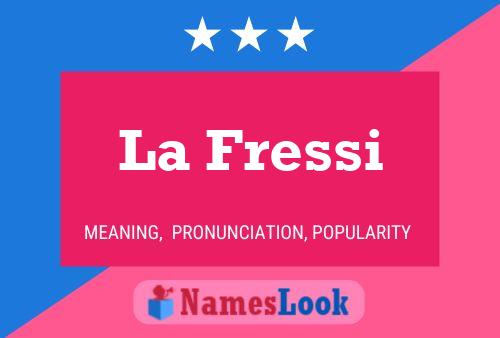 ملصق اسم La Fressi