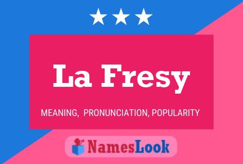 ملصق اسم La Fresy