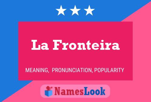 ملصق اسم La Fronteira