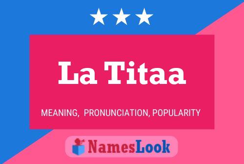 ملصق اسم La Titaa