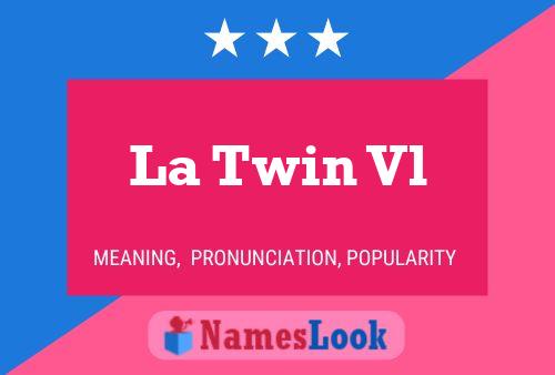 ملصق اسم La Twin Vl