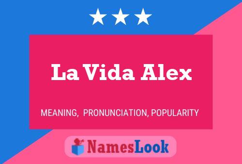 ملصق اسم La Vida Alex