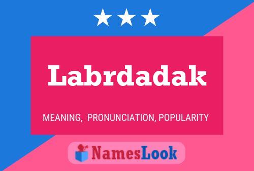 ملصق اسم Labrdadak