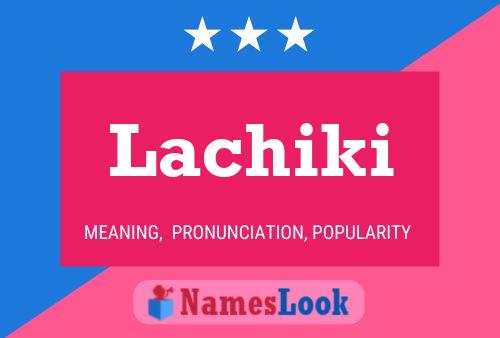 ملصق اسم Lachiki