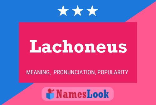 ملصق اسم Lachoneus