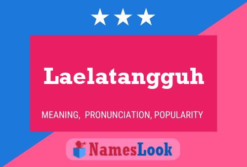 ملصق اسم Laelatangguh