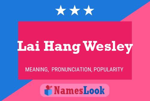 ملصق اسم Lai Hang Wesley