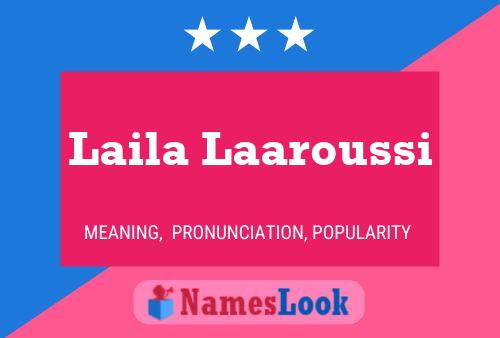 ملصق اسم Laila Laaroussi