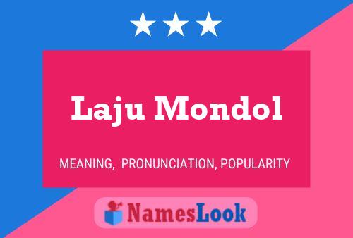 ملصق اسم Laju Mondol