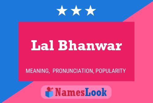 ملصق اسم Lal Bhanwar