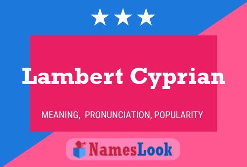 ملصق اسم Lambert Cyprian