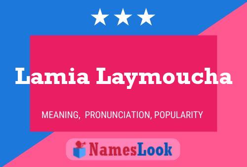 ملصق اسم Lamia Laymoucha