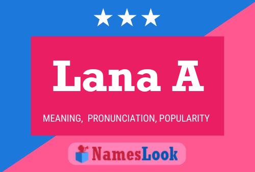 ملصق اسم Lana A