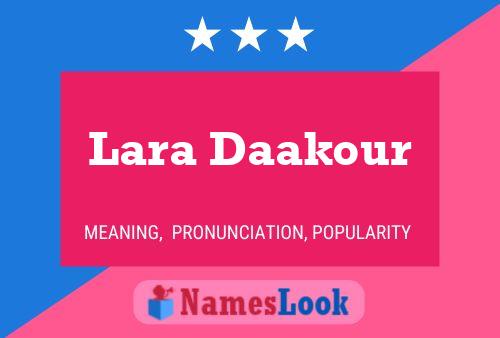 ملصق اسم Lara Daakour