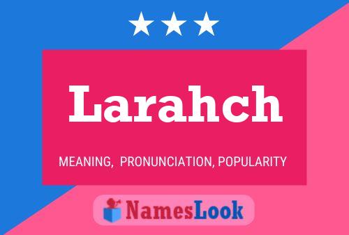 ملصق اسم Larahch