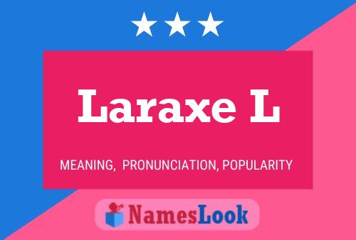 ملصق اسم Laraxe L