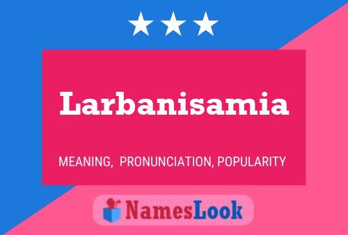 ملصق اسم Larbanisamia