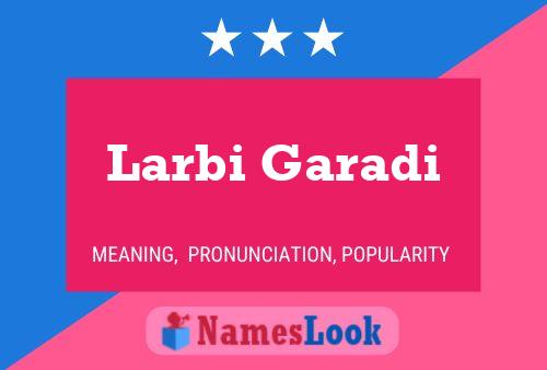 ملصق اسم Larbi Garadi