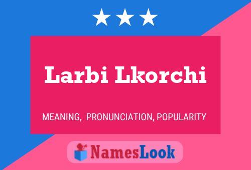 ملصق اسم Larbi Lkorchi