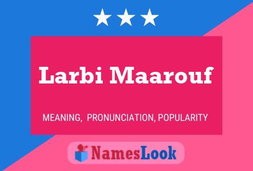 ملصق اسم Larbi Maarouf