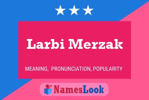 ملصق اسم Larbi Merzak