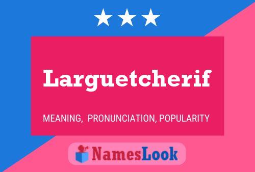 ملصق اسم Larguetcherif