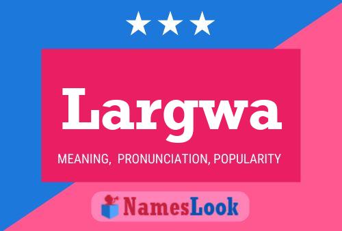 ملصق اسم Largwa