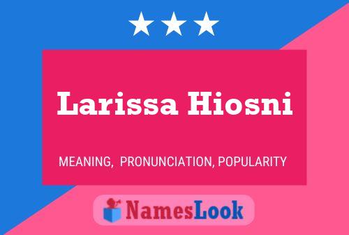 ملصق اسم Larissa Hiosni