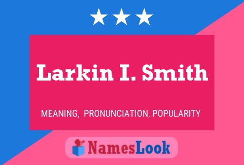 ملصق اسم Larkin I. Smith