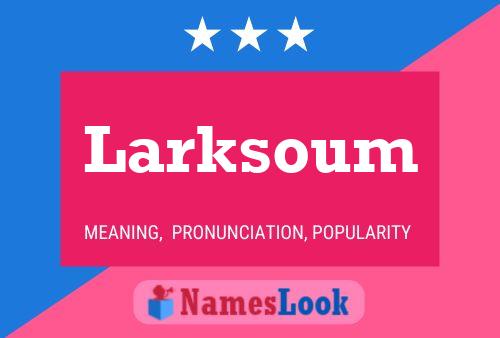 ملصق اسم Larksoum