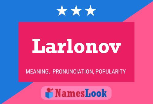 ملصق اسم Larlonov