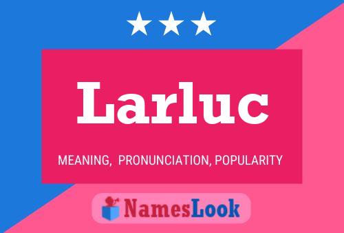 ملصق اسم Larluc