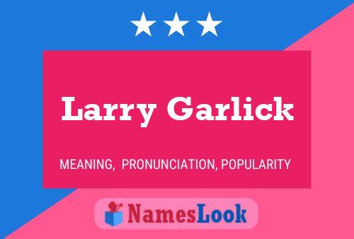 ملصق اسم Larry Garlick