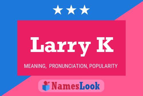 ملصق اسم Larry K