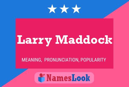 ملصق اسم Larry Maddock